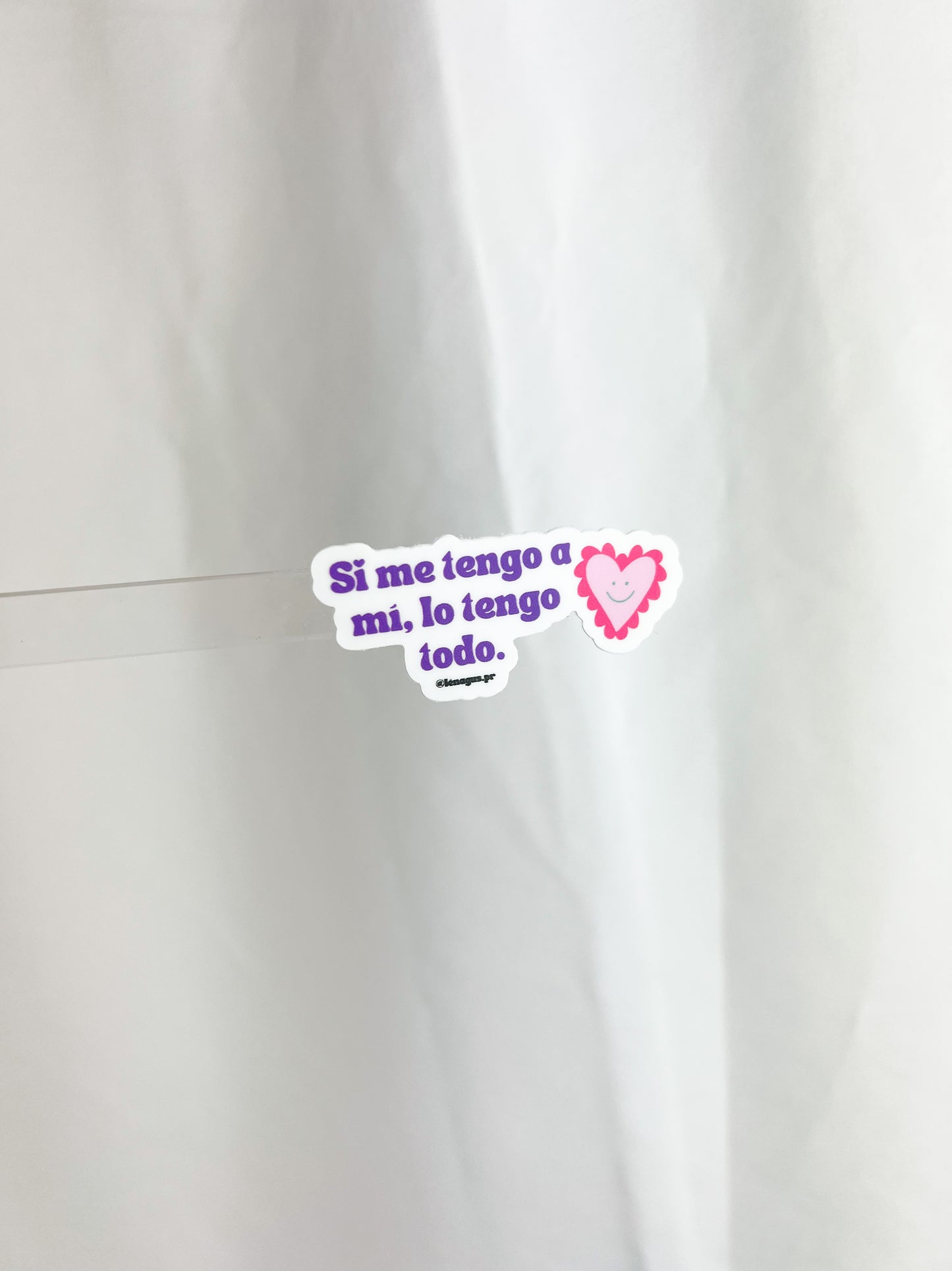 "Si me tengo a mi, lo tengo todo" Sticker