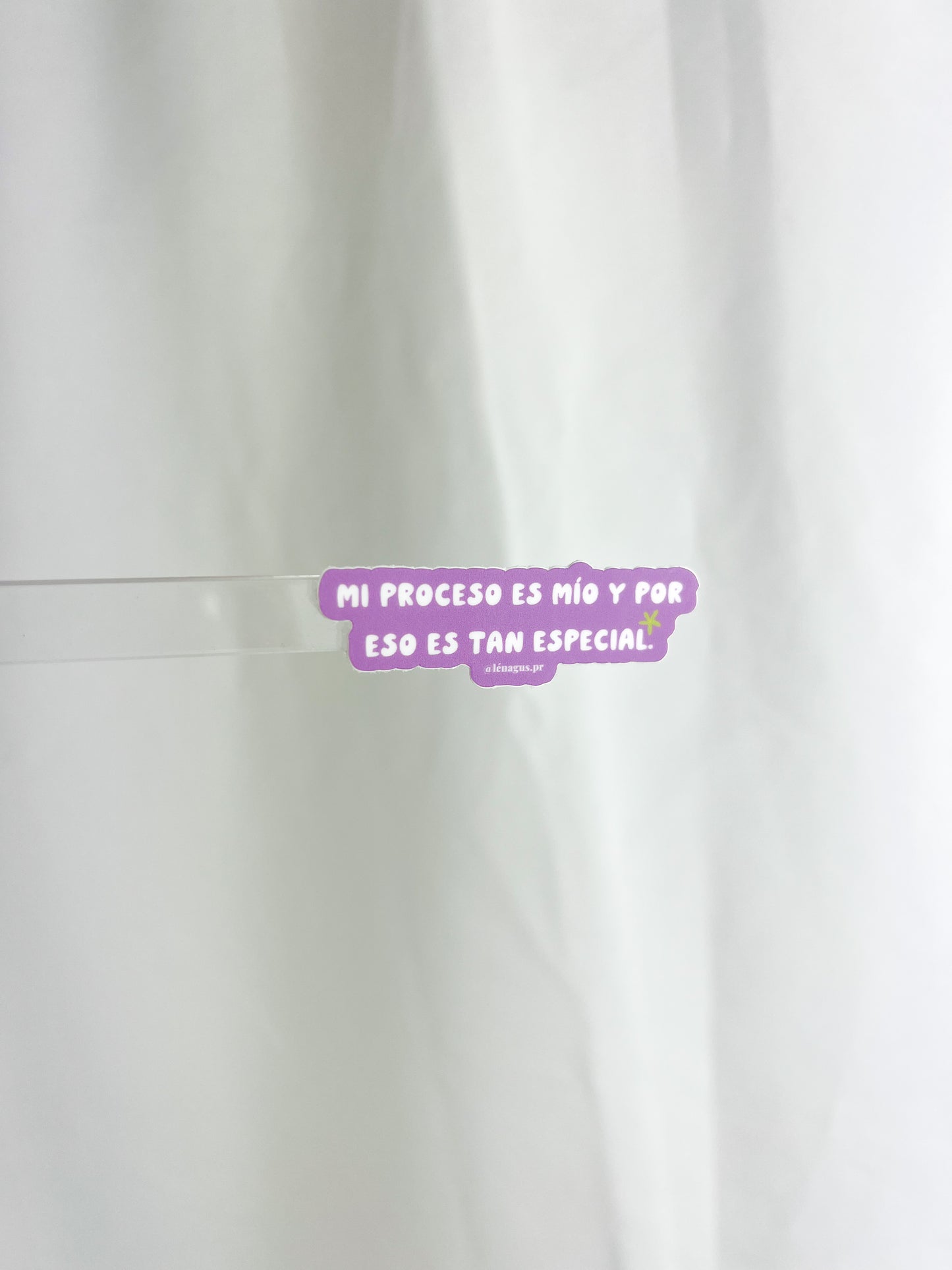 "Mi proceso es mío y por eso es tan especial" Sticker