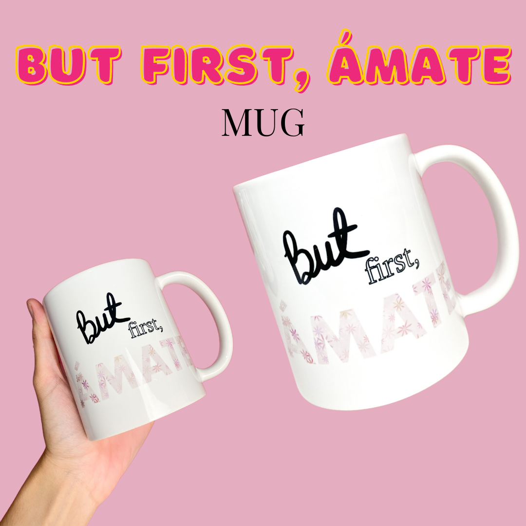 But first, ámate MUG